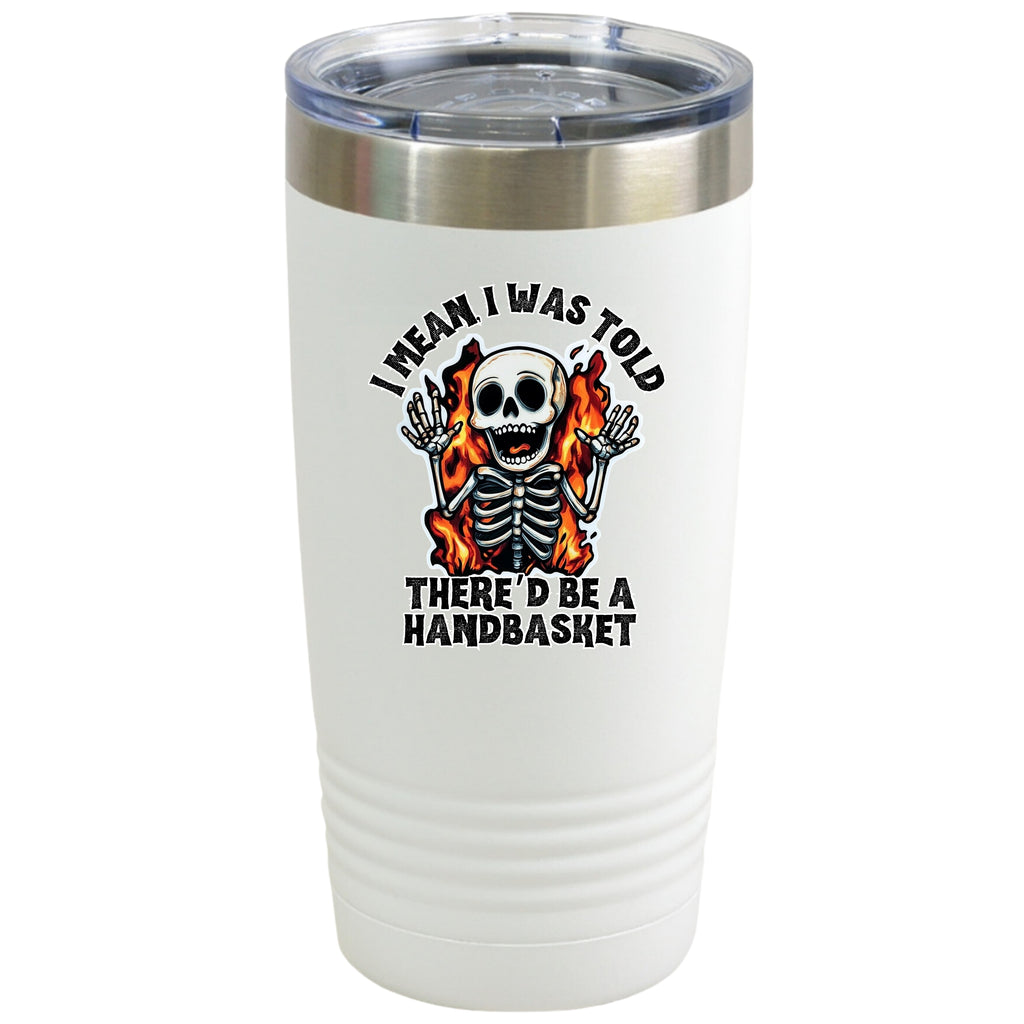 Hell In A Handbasket 20 oz Tumbler