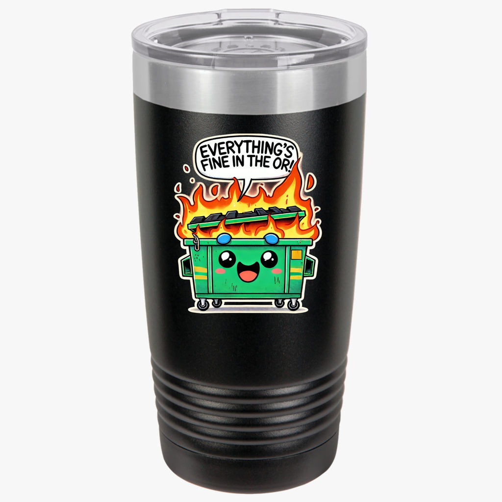 Dumpster Fire 20 oz Tumbler